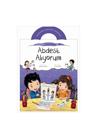 Abdest Almayı Öğreniyorum - Ayşenur Güneş - Nesil Çocuk Yayınları