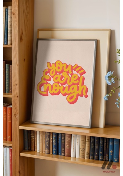 You Are Enough Tipografi, Siyah Çerçeveli Duvar Tablosu - Motivasyon Hediyesi
