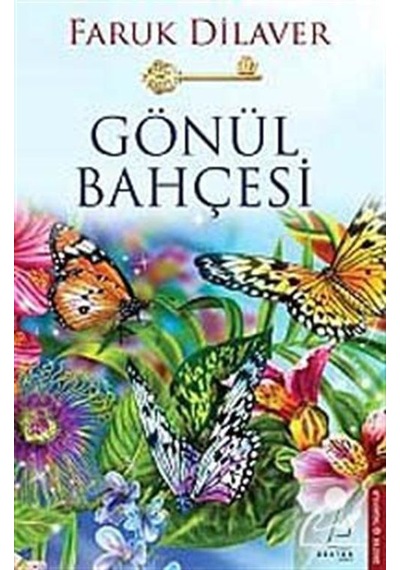 Gönül Bahçesi - Faruk Dilaver - Destek Yayınları