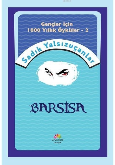 Barsisa - Sadık Yalsızuçanlar - Mevsimler Gençlik