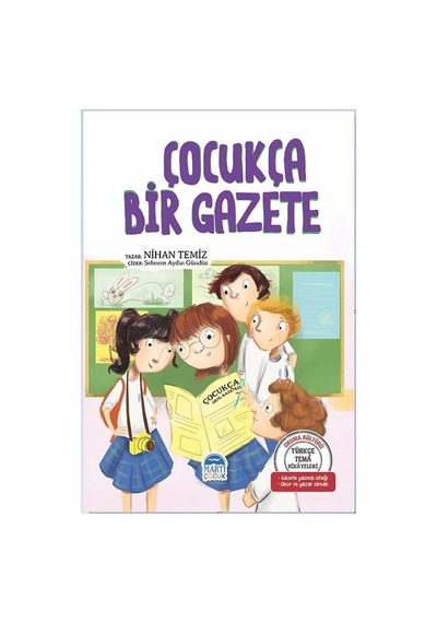 Çocukça Bir Gazete-Türkçe Tema Hikayeleri - Nihan Temiz - Martı Yayınları