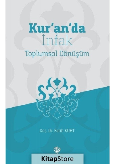 Kuranda İnfak Toplumsal Dönüşüm - Fatih Kurt - Türkiye Diyanet Vakfı Yayınları