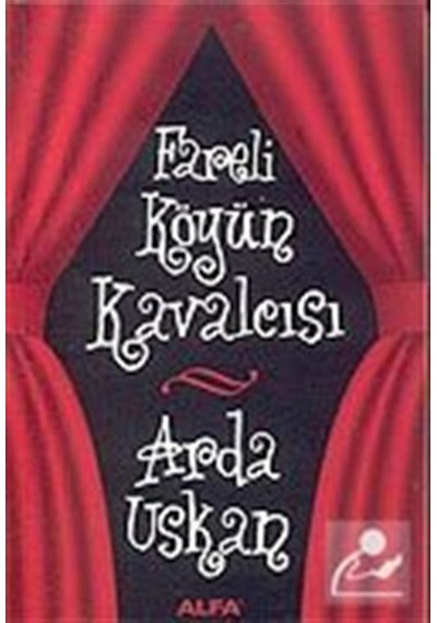 Fareli Köyün Kavalcısı - Arda Uskan - Alfa Yayıncılık