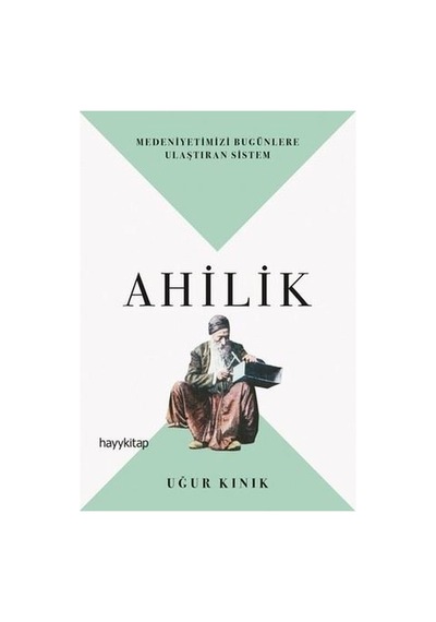 Ahilik Kültürü Ve Gelenekleri Üzerine Kapsamlı Analizler