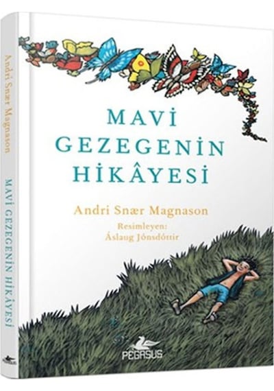 Mavi Gezegenin Hikayesi - Snaer Magnason - Pegasus