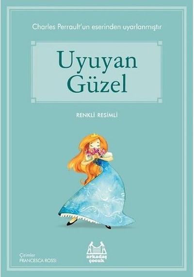 Uyuyan Güzel-Mavi Seri - Charles Perrault - Arkadaş Yayıncılık