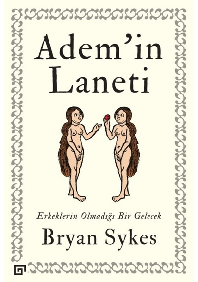 Adem'in Laneti-Erkeklerin Olmadığı Bir Gelecek  - Bryan Sykes  - Koç Üniversitesi Yayınları