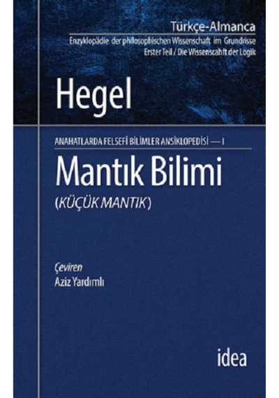 Mantık Bilimi - Küçük Mantık: Felsefi Bilimler Ansiklopedisi - I Sku: Smgstkbac4b42f76