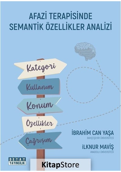 Afazi Terapisinde Semantik Özellikler Analizi - İbrahim Can Yaşa - Detay Yayıncılık