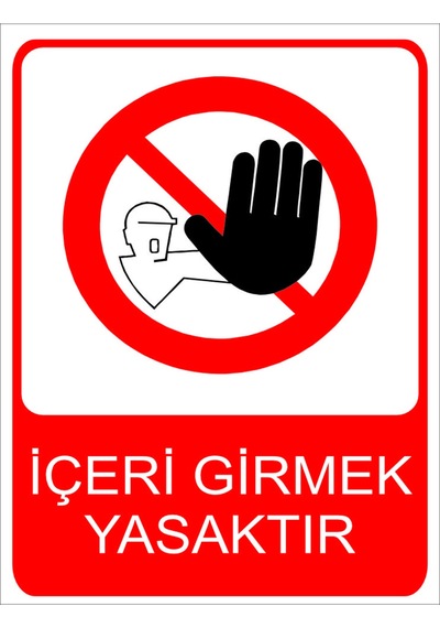 İçeri Girmek Yasaktır Uyarı Levhası 20x30 Cm Forex