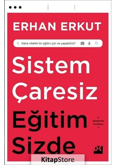 Sistem Çaresiz Eğitim Sizde / Erhan Erkut