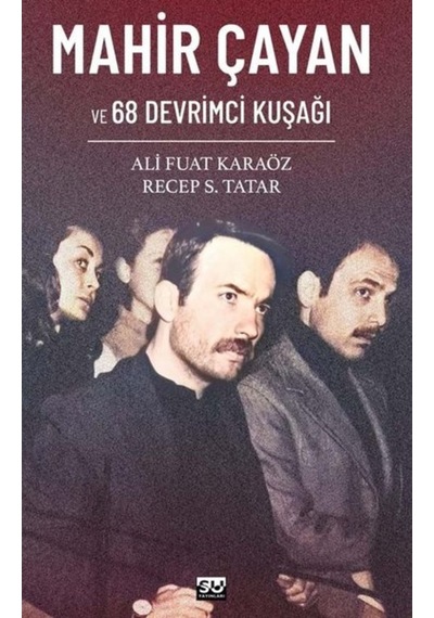Mahir Çayan Ve 68 Devrimci Kuşağı 549998753