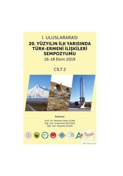 1. Uluslararası 20. Yüzyılın İlk Yarısında Türk-Ermeni İlişkileri Sempozyumu 16-18 Ekim 2019 - Cilt- Hiperlink