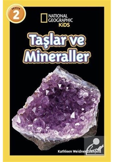Natıonal Geographıc Kıds - Taşlar Ve Mineraller / Kathleen Wei...