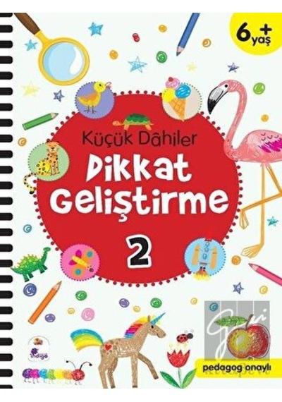 Küçük Dahiler Dikkat Geliştirme 2 (6+ Yaş) İndigo Çocuk  -  İndigo Çocuk