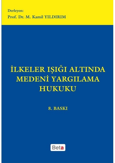 İlkeler Işığı Altında Medeni Yargılama Hukuku