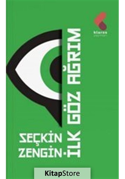 İlk Göz Ağrım - Seçkin Zengin - Klaros Yayınları