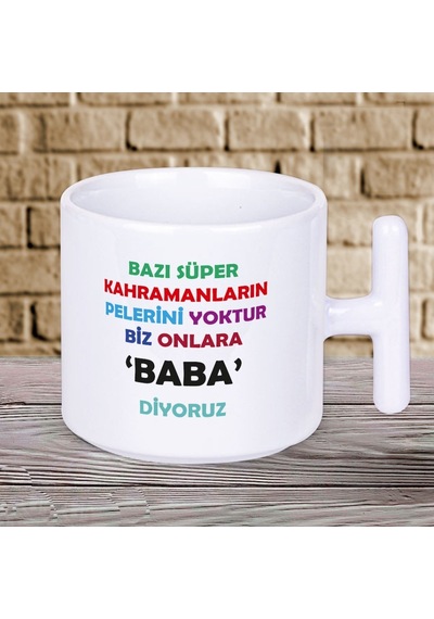 Bazı Süper Kahramanların Pelerini Yoktur Biz Onlara Baba Diyoruz Yazılı Babalar Gününe Özel Baskılı Hediyelik T Kupa Çok Renkli