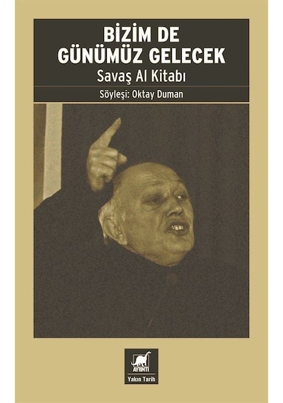 Bizim de Günümüz Gelecek - Savaş Al Kitabı- Ayrıntı Yayınları
