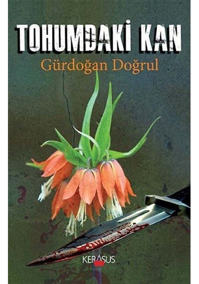 Tohumdaki Kan - Gürdoğan Doğrul - Kerasus