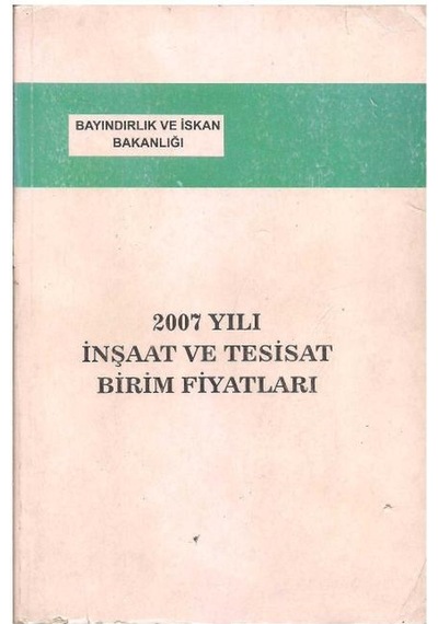 2007 Yılı İnşaat Ve Tesisat Birim Fiyatları