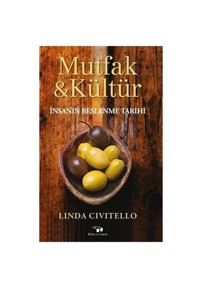 Mutfak Ve Kültür İnsanın Beslenme Tarihi