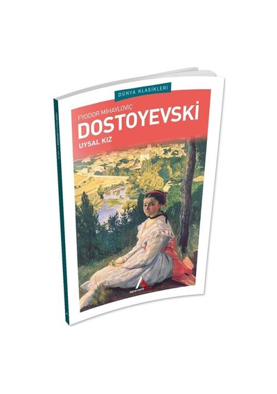 Uysal Kız - Dostoyevski - Aperatif Dünya Klasikleri