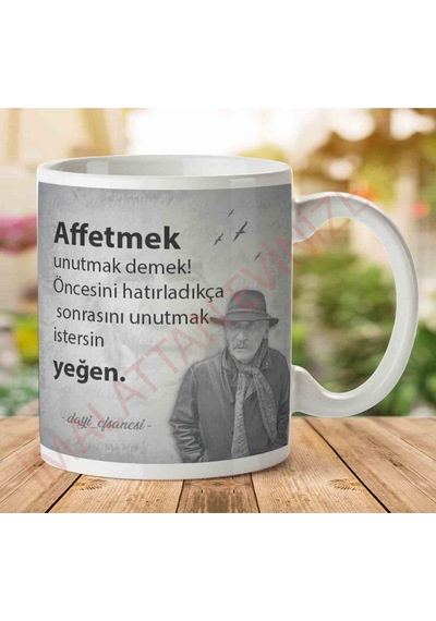 A2662 Tuncel Kurtiz Affetmek Unutmak Demek İki Tarafı Baskılı Kupa Bardak.jpg