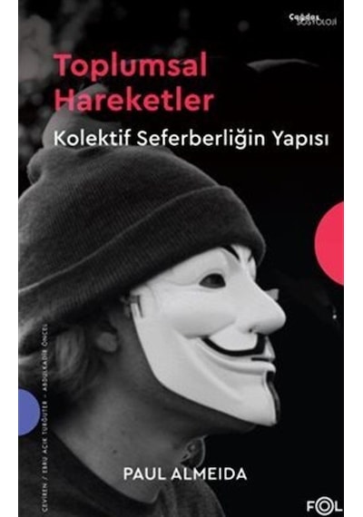 Toplumsal Hareketler Kolektif Seferberliğin Yapısı / Paul Almeida