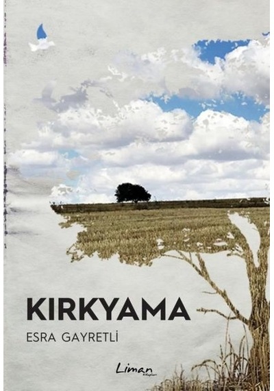 Kırkyama - Esra Gayretli - Liman Kitapları
