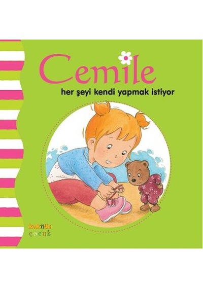 Cemile Her Şeyi Kendi Yapmak İstiyor- Kaknüs Yayınları