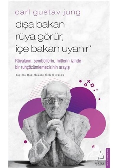 Carl Gustav Jung - Dışa Bakan Rüya Görür, Içe Bakan Uyanır / Ö... 9786053119722