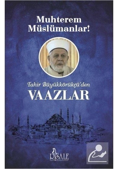 Muhterem Müslümanlar! - Tahir Büyükkörükçü