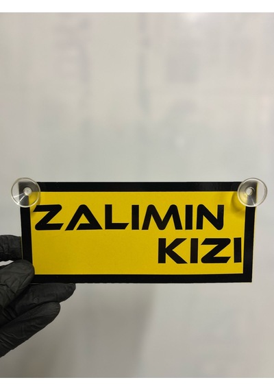Sarı Renk Üzeri Siyah Renk Zalımın Kızı Yazılı Vantuzlu Cam Süsü