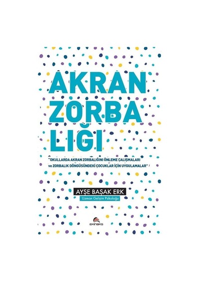 Akran Zorbalığı - Ayşe Başak Erk - Ekinoks