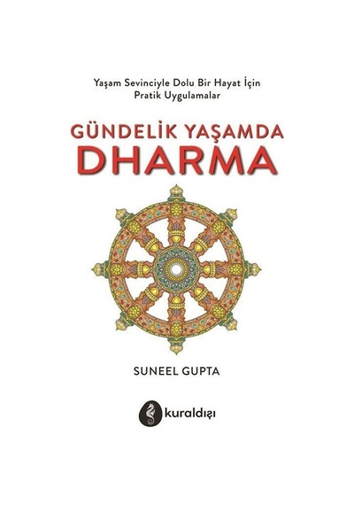 Gündelik Yaşamda Dharma - Suneel Gupta - Kuraldışı Yayınları