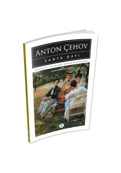 Vanya Dayı - Anton Pavloviç Çehov - Mavi Çatı Yayınları