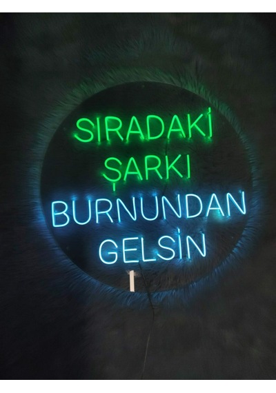 Sıradaki Şarkı Burnundan Gelsin Neon Led Yazı 50x50cm