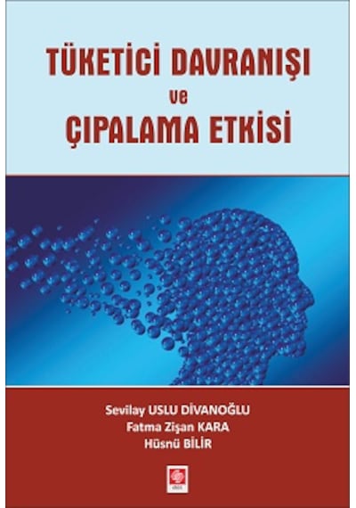 Tüketici Davranışı ve Çıpalama Etkisi - Fatma Z. Kara - Ekin Basım Yayın
