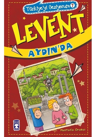 Levent Aydın'da / Türkiye'yi Geziyorum 7 / Mustafa Orakçı
