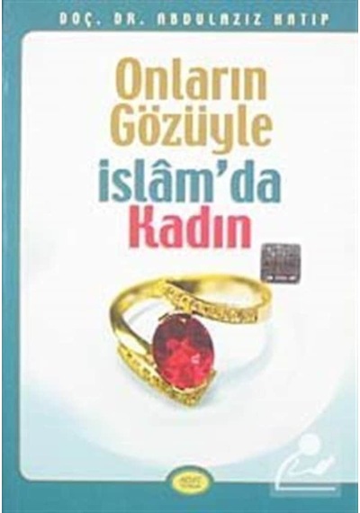 Onların Gözüyle İslam'da Kadın / Prof. Dr. Abdülaziz Hatip 9789756229064