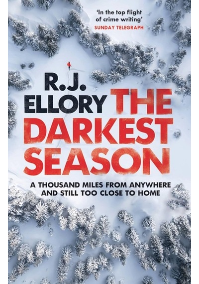 The Darkest Season: The Unmissable Chilling Winter Thriller You Won't Be Able To Put Down