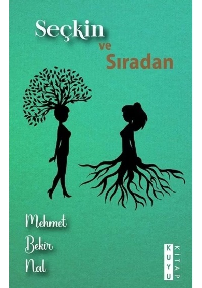 Seçkin ve Sıradan - Mehmet Bekir Nal - Kuyu Kitap