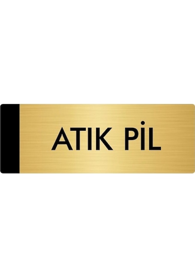 Metal Yönlendirme Levhası, Departman Kapı Isimliği Atık Pil 7x20 Cm Altın Renk