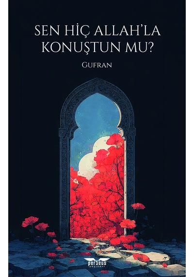 Sen Hiç Allah La Konuştun Mu - Gufran - Perseus Yayınevi