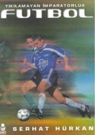 Futbol Yıkılamayan Imparatorluk