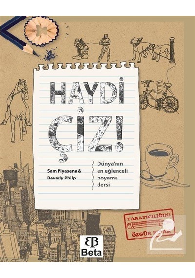 Haydi Çiz! - Sam Piyasena -  Beverly Philp - Beta Yayınları