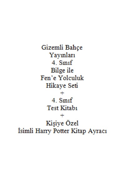 4. Sınıf Hikaye Kitabı Seti Gizemli Bahçe Yayınları Bilge ile Fen'e Yolculuk + 4. Sınıf Test Kitabı + Kişiye Özel İsimli Harry Potter Kitap Ayracı