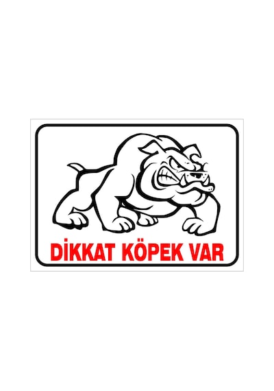 DİKKAT KÖPEK VAR….