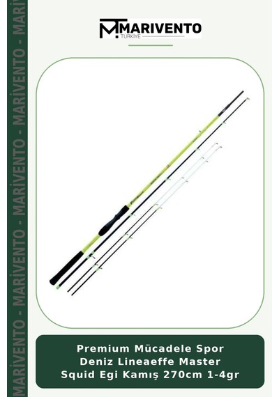 Premium Mücadele Spor Deniz Lineaeffe Master Squid Egi Kamış 270cm 1-4gr Standart
